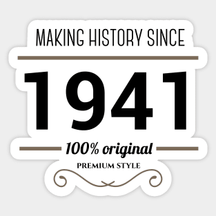 Making history since 1941 Sticker